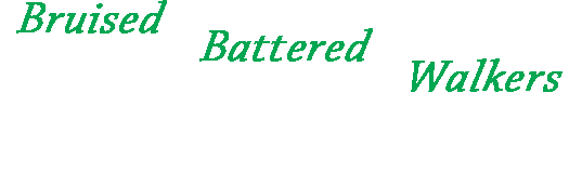 Bruised Battered Walkers
